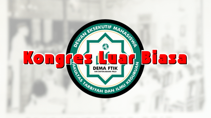 Dema FTIK UIN Datokarama Palu Hadapi Dinamika, KLB Jadi Refleksi Bersama