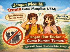 UKM Sebagai Ruang Pengembangan Diri, Bukan Sekadar Ikut-ikutan