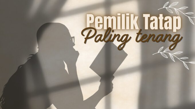 Pemilik Tatap Paling Tenang