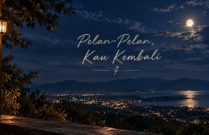 Pelan-Pelan, Kau Kembali